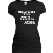 Подовжена футболка Intelligence is the ability to change