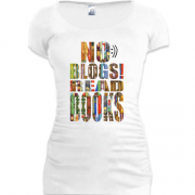 Подовжена футболка No blogs! Read books (1)