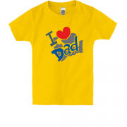 Детская футболка с надписью "i love dad"